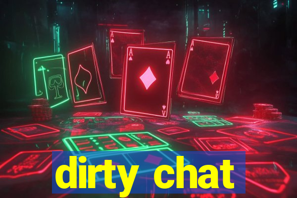 dirty chat